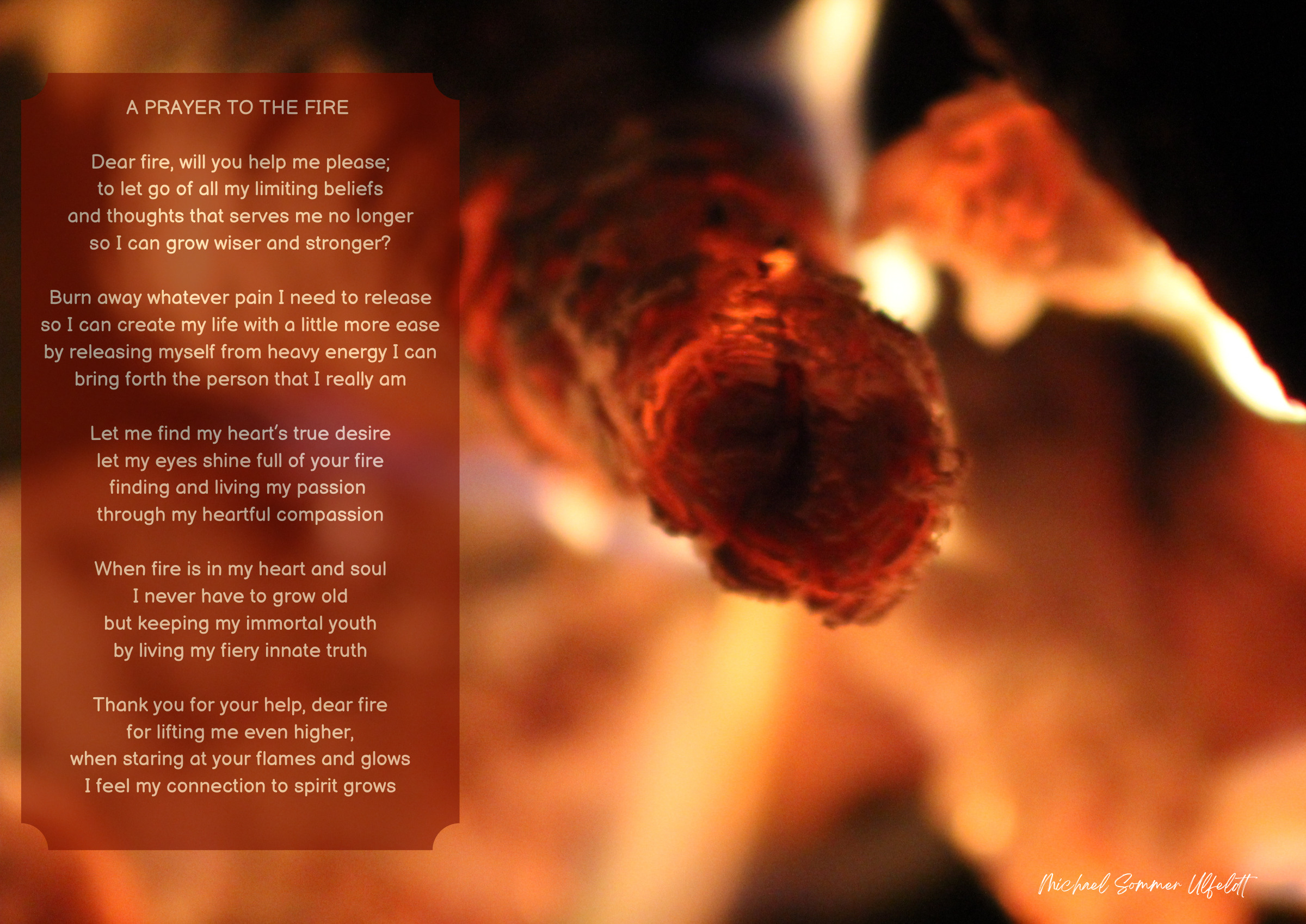 A Prayer to the Fire — Flames, embers and a prayer to release what weighs on you and live from the heart.