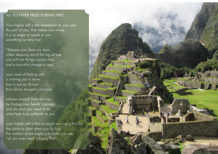 All You Ever Need Is Being Free – Machu Picchu og et digt om indre frihed, mod og kontakten til sit højere selv.
