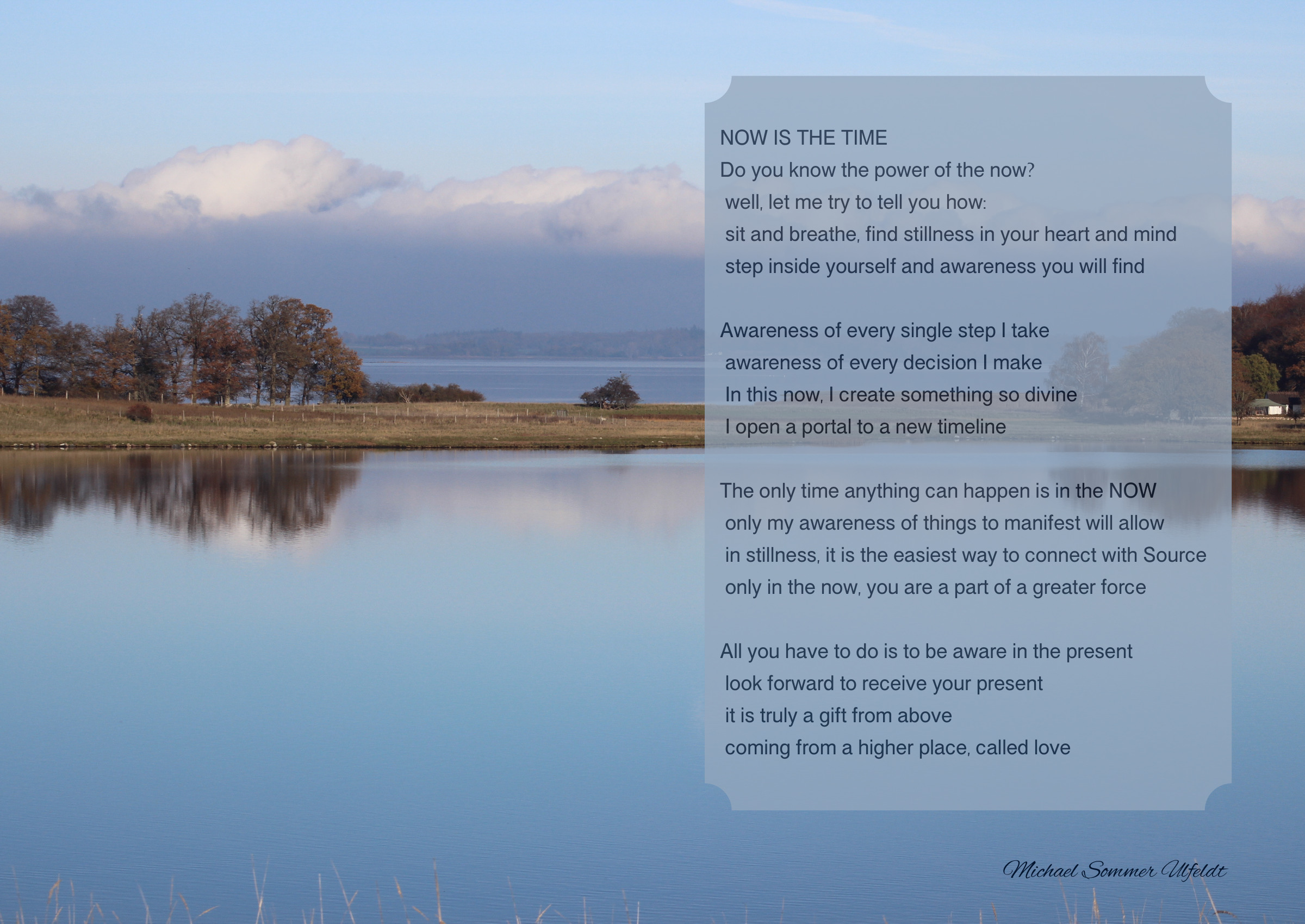 Now Is the Time — A quiet landscape reflected in water. The poem invites you to be present in this moment.
